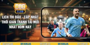 Lịch Thi Đấu - Cập Nhật Thời Gian Tranh Tài Mới Nhất Hôm Nay