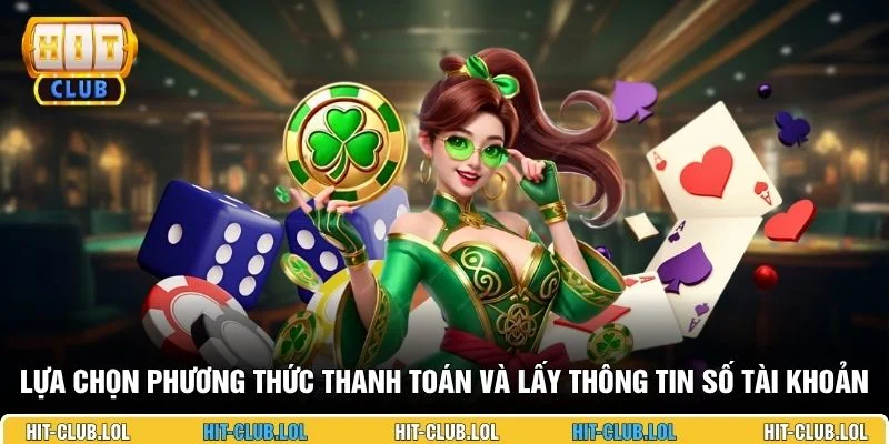 Lựa chọn phương thức thanh toán và lấy thông tin số tài khoản
